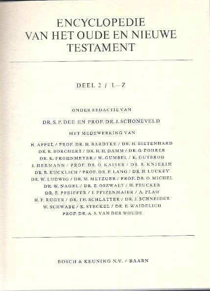 S.P. Dee & J. Schoneveld - Encyclopedie van het Oude en Nieuwe Testament – 2 delen : A-K – L-Z