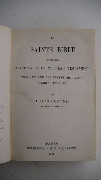 Segond, Louis (traduite) - La Sainte Bible qui comprend l'ancien et le nouveau testament traduits sur les textes originaux hébreu et grec