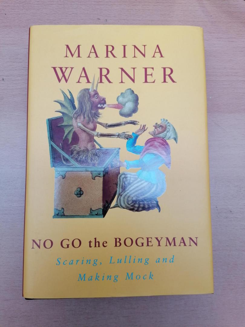 Warner, Marina - No Go the Bogeyman