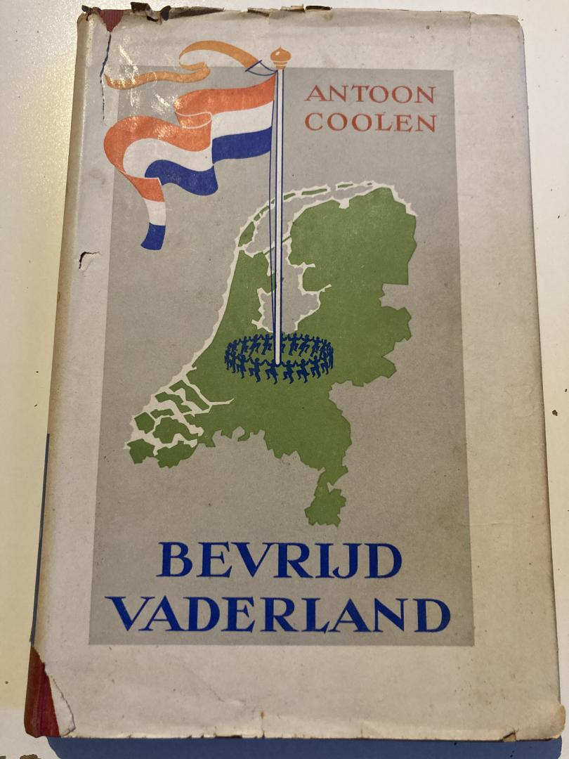 Antoon Coolen - Bevrijd Vaderland