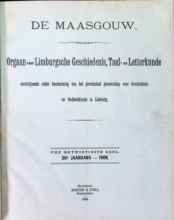collectief - De Maasgouw  Orgaan voor Limburgsche geschiedenis, taal- en Letterkunde vijf en twintigste deel  jaargang 1908