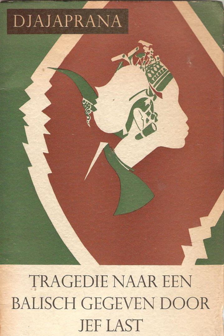 Last, Jef - Djajaprana Tragedie naar een balisch gegeven