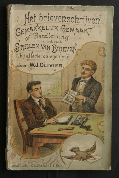 Olivier, W.J. - brievenschrijven gemakkelijk gemaakt of Handleiding tot het stellen van brieven bij allerlei gelegenheid