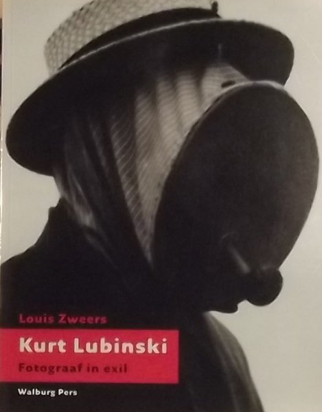 Zweers, Louis - Kurt Lubinski (1899-1969) / fotograaf in exil