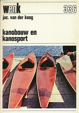 Koog, Jac. van der - Kanobouw en kanosport.