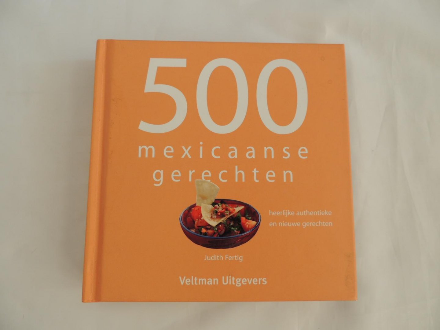 Fergal Connolly,  Judith M. Fertig - 500 Mexicaanse Gerechten