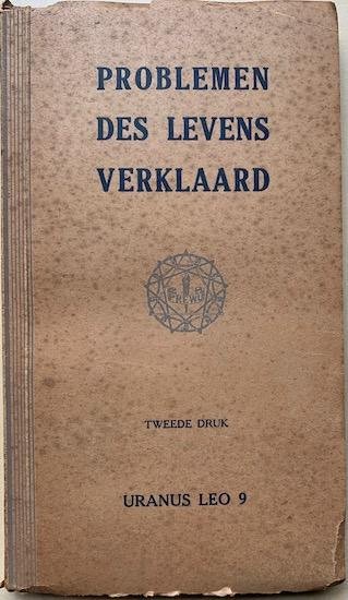 Nijland, Theo ( Uranus Leo 9 ) - PROBLEMEN DES LEVENS VERKLAARD. Een inleiding ter overweging voor een Philosofische, Religieuse en Wetenschappelijke Unificatie (doel PREWU) als basis voor een Progressieve Reconstructie En Wereld-Unie (grondslag PREWU).