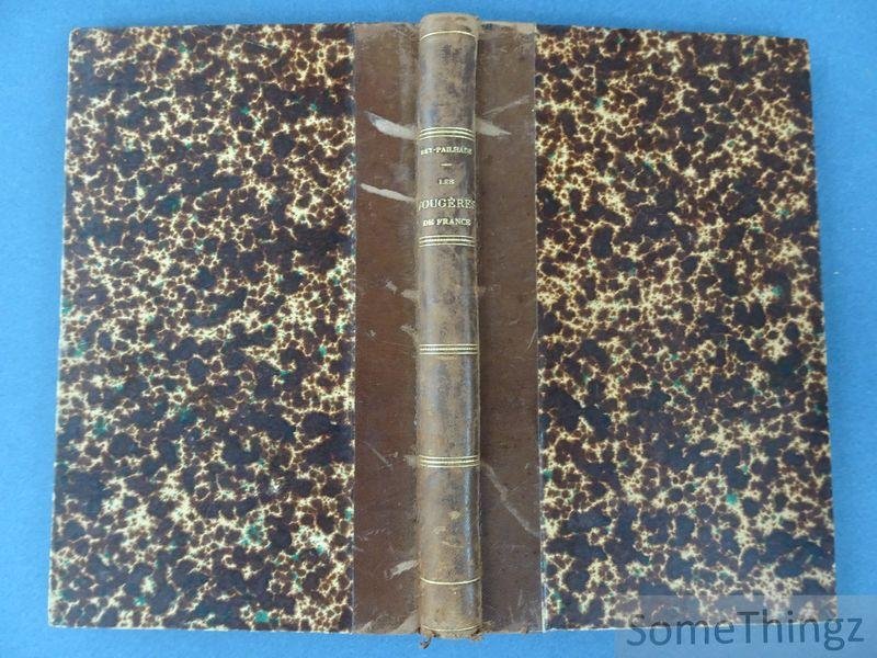Constantin de Rey-Pailhade. - Les fougères de France. Avec 56 planches hors-texte. [Convolut, complet.]