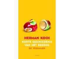 Herman Koch - Korte geschiedenis van het bedrog