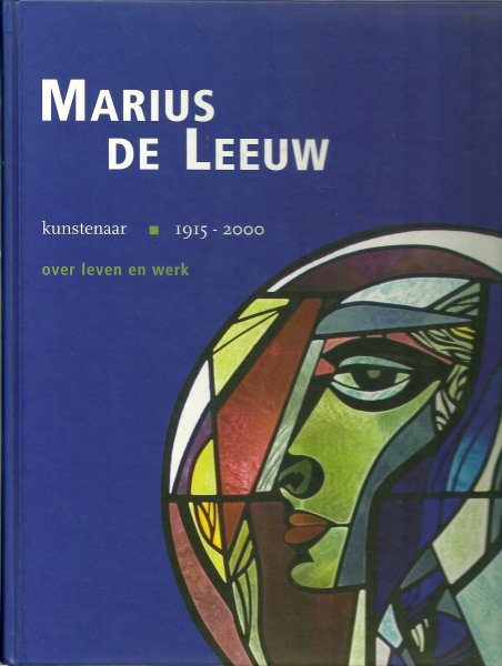 Hoogbergen, Theo - Marius de Leeuw (1915-2000) / over leven en werk