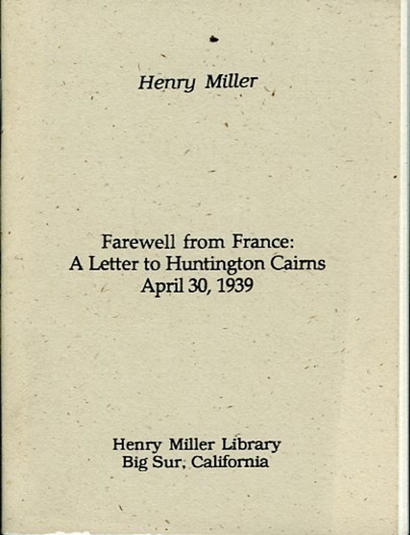 MILLER, Henry - Farewell from France: A Letter to Huntington Cairns April 30, 1939