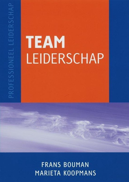 Bouman, Frans, Koopmans, Marieta - Professioneel leiderschap  -   Teamleiderschap