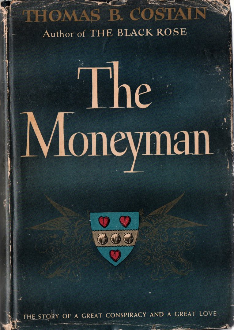 Costain, Thomas B. - The Moneyman, 1947