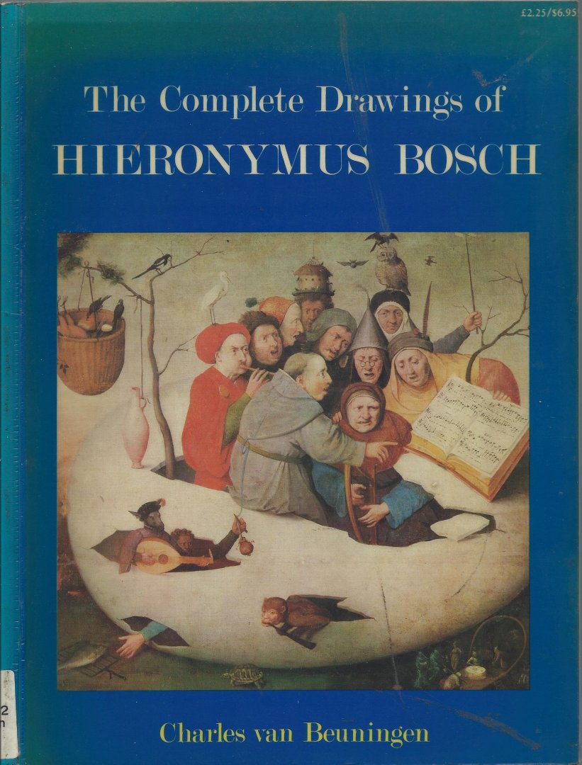 Beuningen, Charles van - The Complete Drawings of Hieronymus Bosch