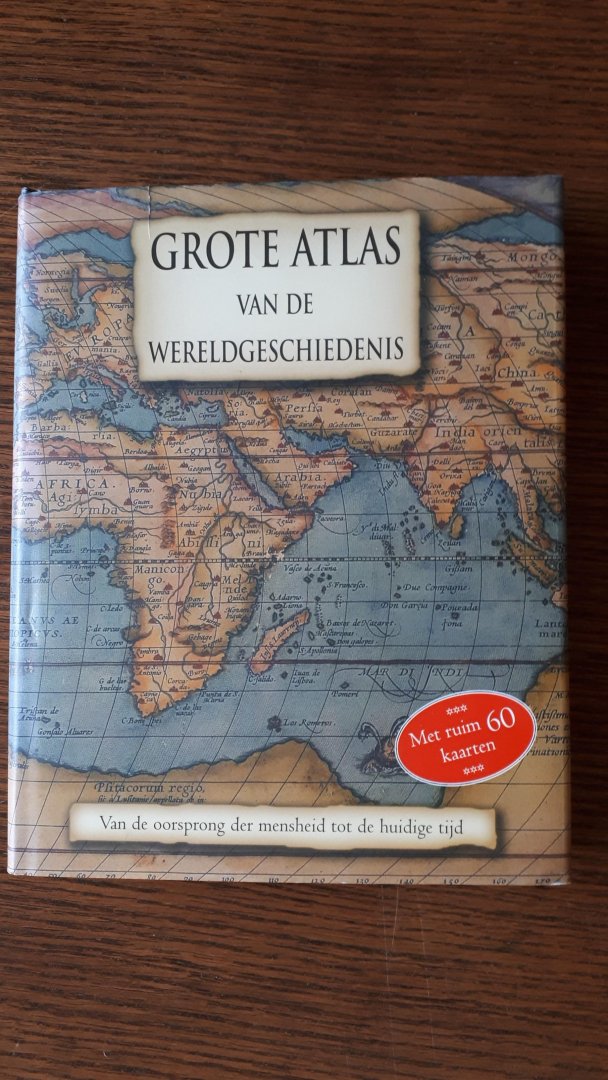 Santon, Kate e.a. red. - Grote Atlas van de wereldgeschiedenis. Van de oorsprong der mensheid tot de huidige tijd. Met ruim 60 kaarten.