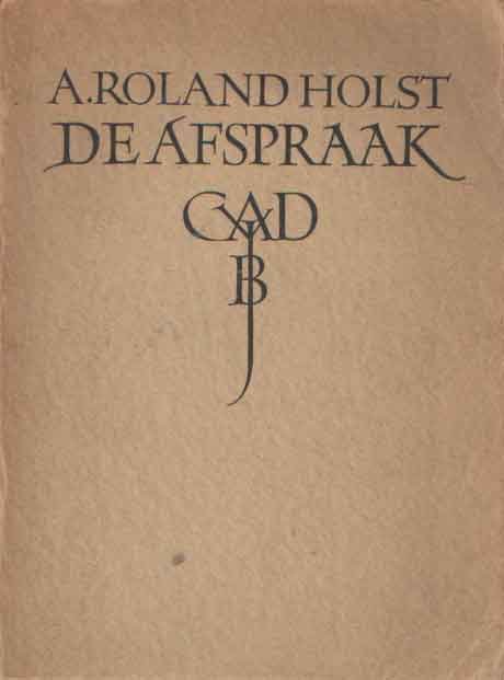Roland Holst, A. - De afspraak. Signaturen