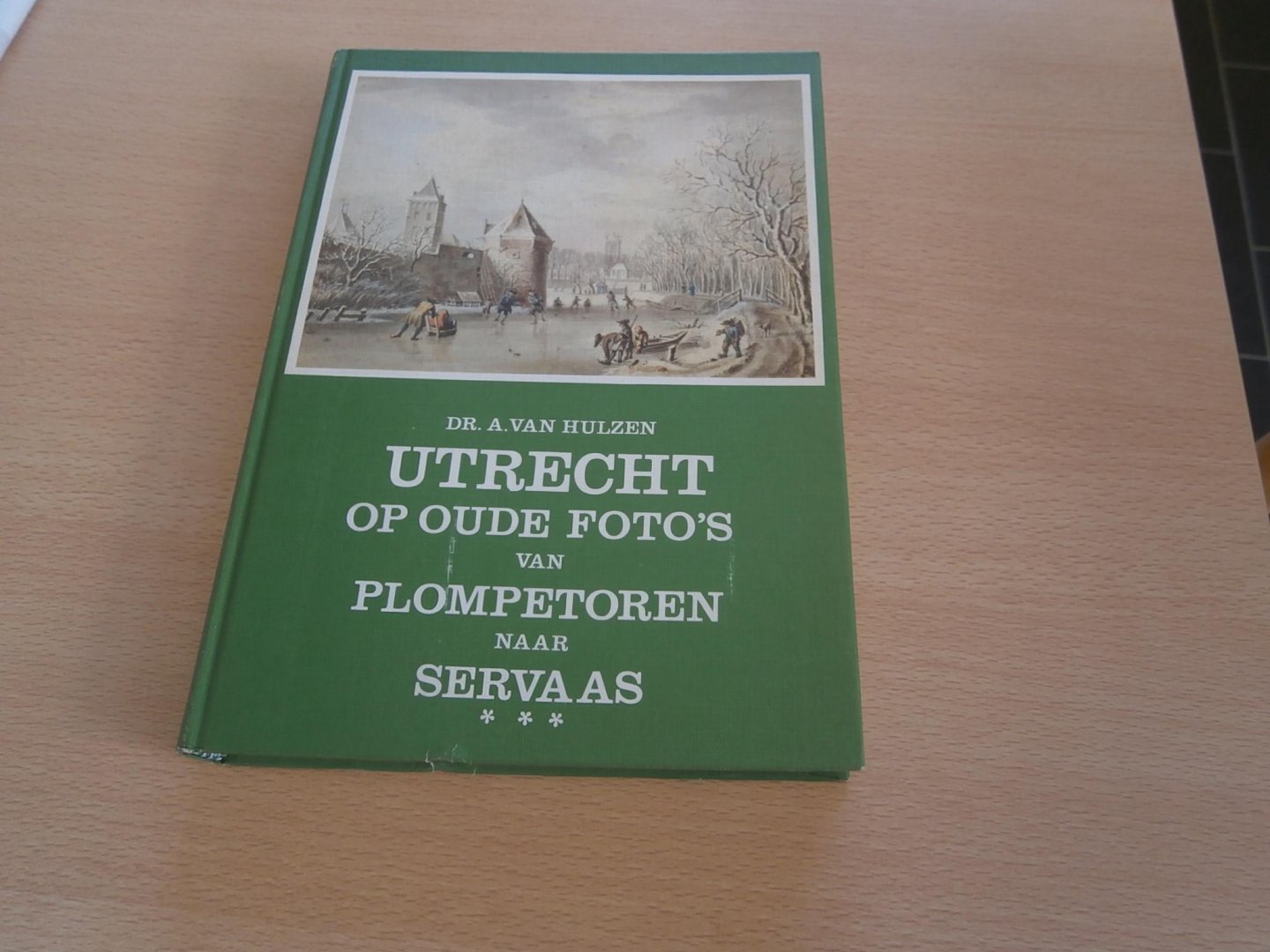 Hulzen - Utrecht op oude foto s 3 / druk 1