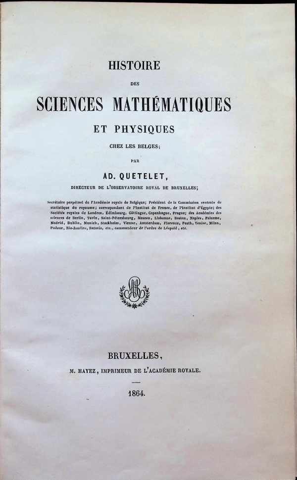 Ad. Quetelet - Histoire des Sciences Mathématiques et Physiques chez les Belges