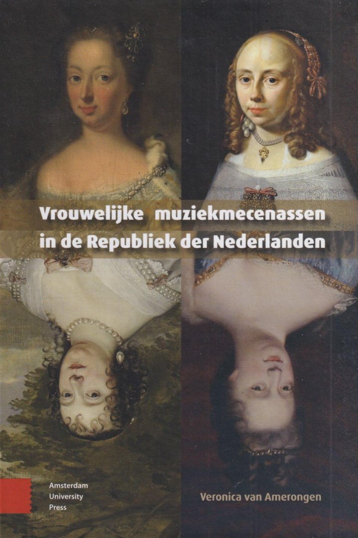 Amerongen, Veronica van - Vrouwelijke muziekmecenassen in de Republiek der Nederlanden