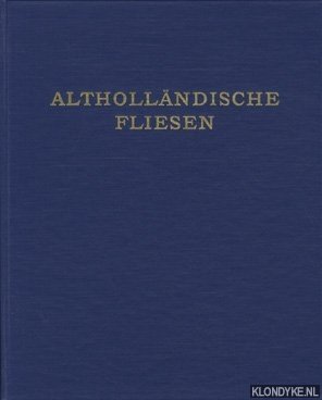 Vis, Eelco M. & Commer de Geus - Altholländische Fliesen (2 volumes in box)
