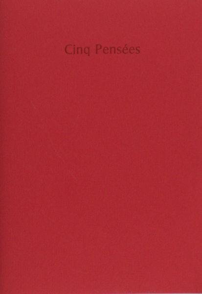 Pascal, Blaise. - Cinq Pensées