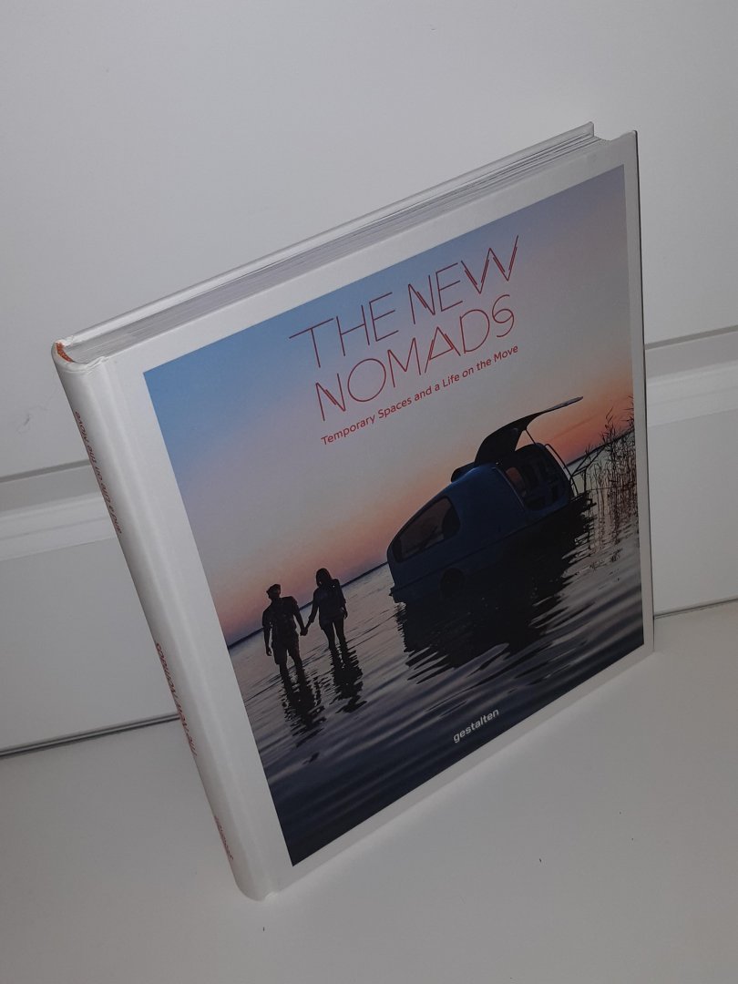 Ehmann, Sven - The New Nomads - Temporary Spaces and a Life on the Move