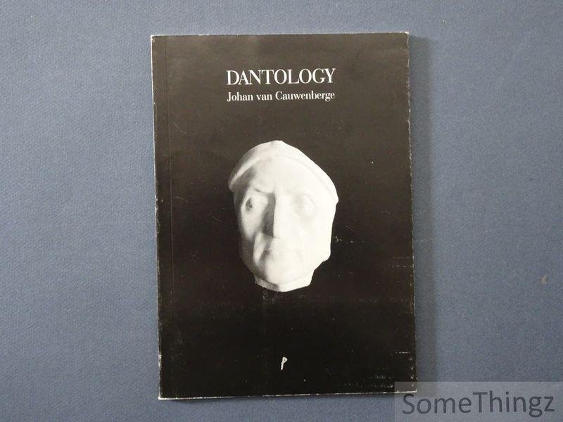van Cauwenberge, Johan and Dumalin, Philip (transl.) - Dantology: poems and objects.