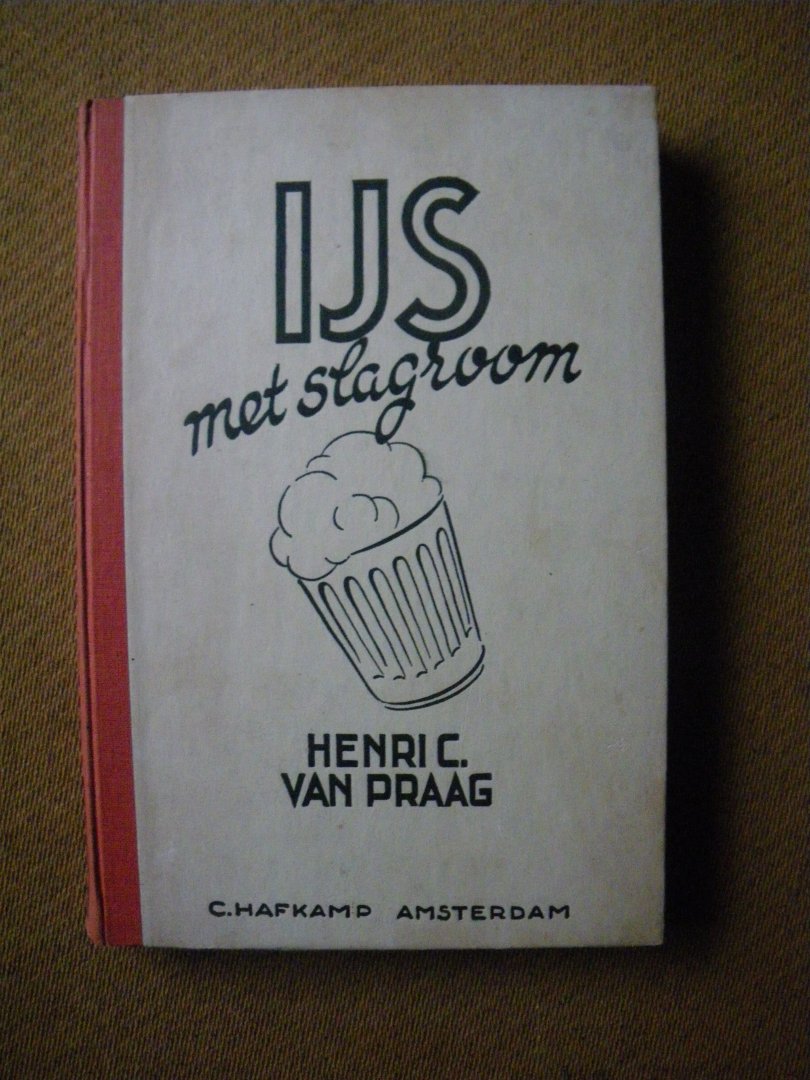praag h. c. van - ijs met slagroom