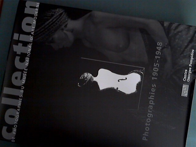 Lionel-Marie, Annick - Collection - De photographies du Musee National D'art Moderne 1905 1948