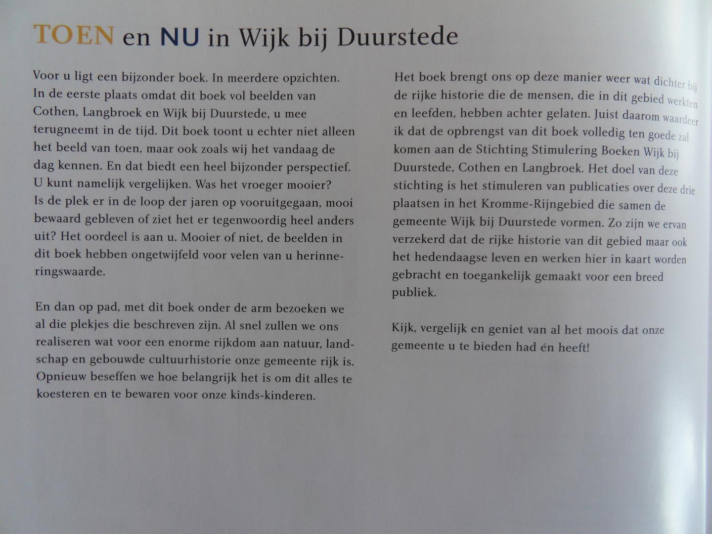 Hoek, Coos van den (samenstelling). - Wijk Toen Wijk Nu. - Wandelingen door de tijd, beelden van Cothen, Langbroek en Wijk bij Duurstede.