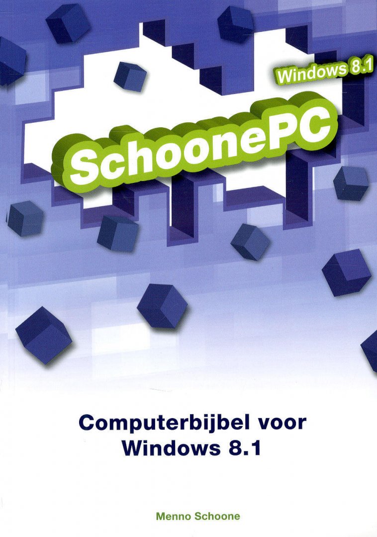 Schoone, Menno - Computerbijbel voor Windows 8.1