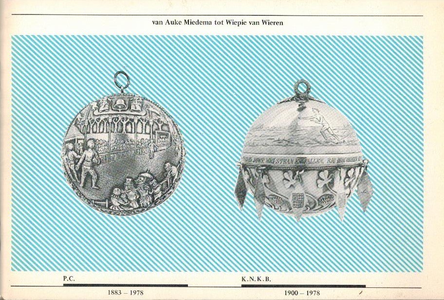 Lolkama, J. - Van Auke Miedema tot Wiepie van Wieren -P.C. 1883-1978 / K.N.K.B. 1900-1978