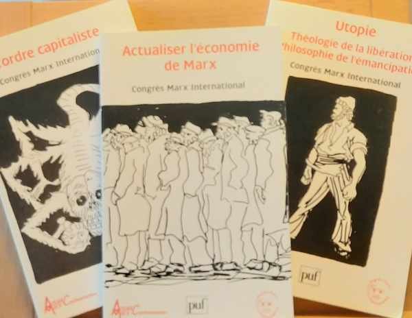 COLLECTIF - L'ordre capitaliste - Congrès Marx International. Actualiser l'économie de Marx - Congrès Marx International. Utopie. Théologie de la libération Philosophie de l'émancipation - Congrès Marx International