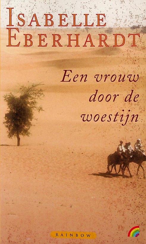 Eberhardt, Isabelle - Een vrouw door de woestijn