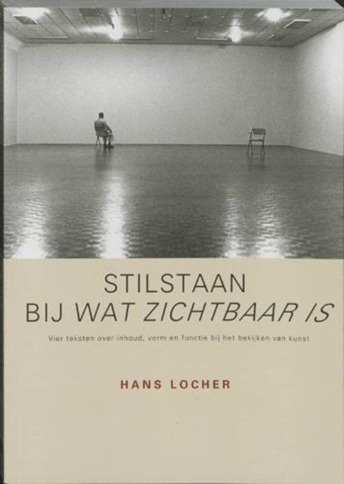H. Locher - Stilstaan bij wat zichtbaar is