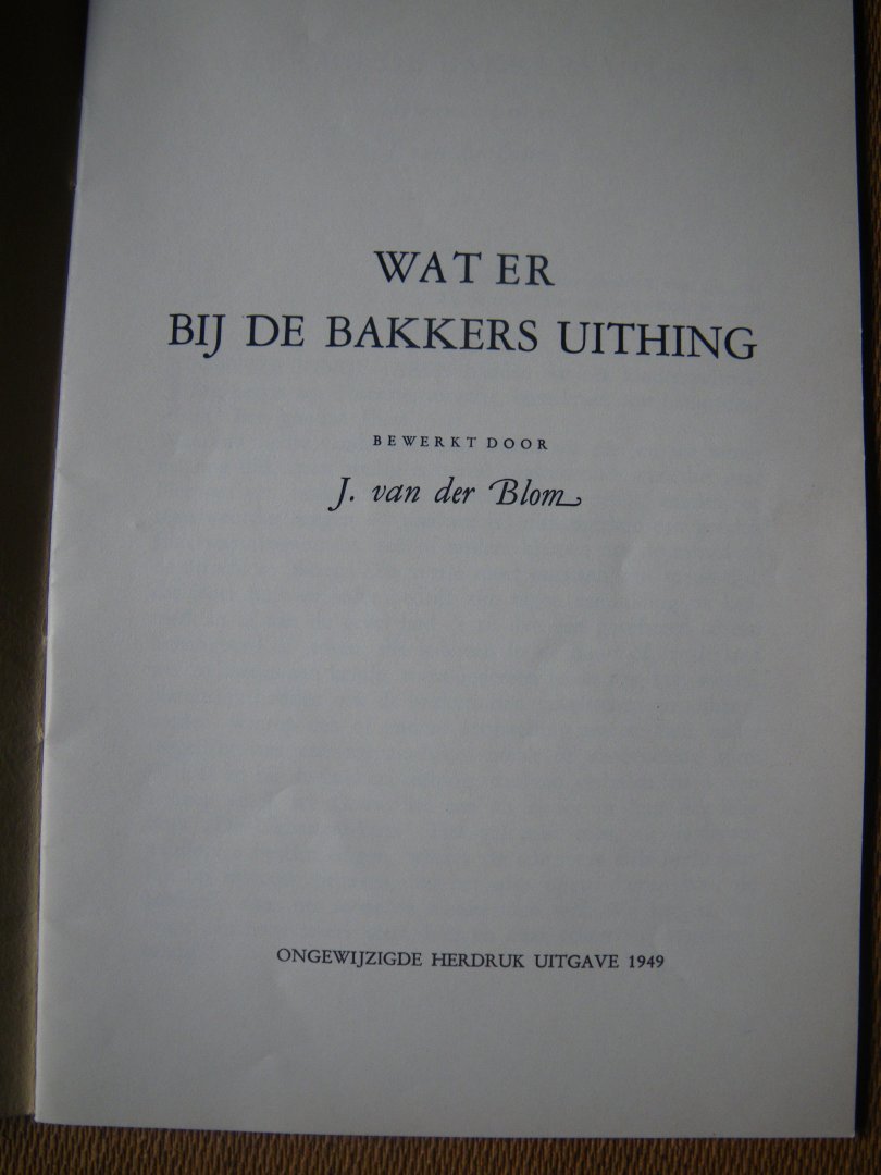 Blom J. van der - Wat er bij de Bakkers uithing - de bakkersboekjes van Zeelandia-