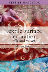 Textile Surface Decoration - Silk and Velvet