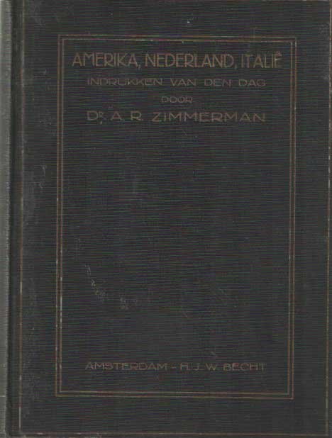 Zimemrman, A.R. - Amerika, Nederland, Italie. Indrukken van den dag