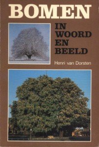Dorsten, Henri van - Bomen in woord en beeld. Boomsoorten, biologische kenmerken, leeftijd, bladkleuren, etc. etc met z/w foto`s