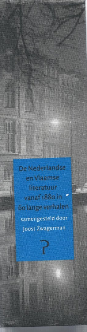 Zwagerman, Joost - Nederlandse en Vlaamse literatuur vanaf 1880 in 60 lange verhalen