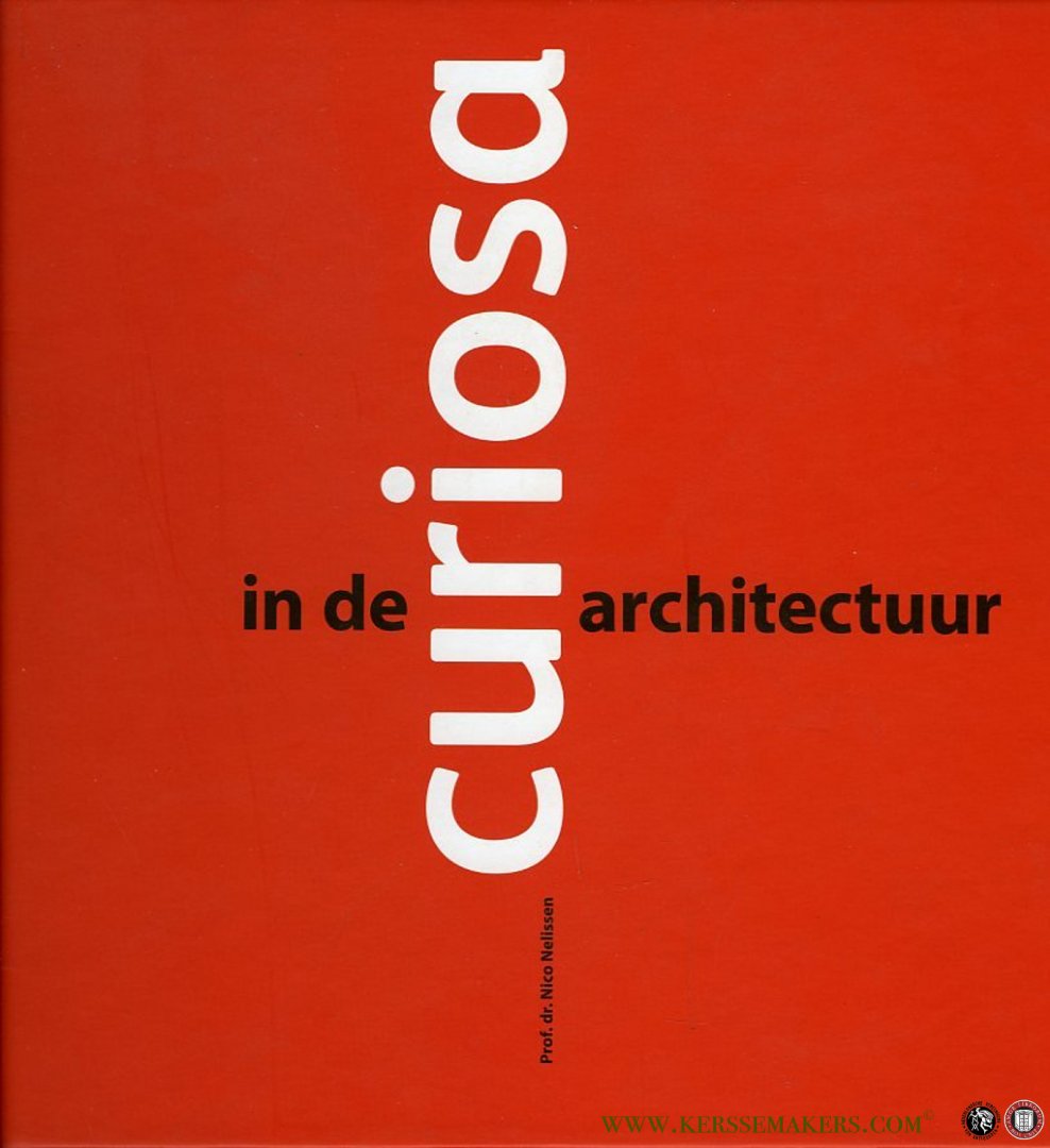 NELISSEN, Nico - Curiosa in de architectuur