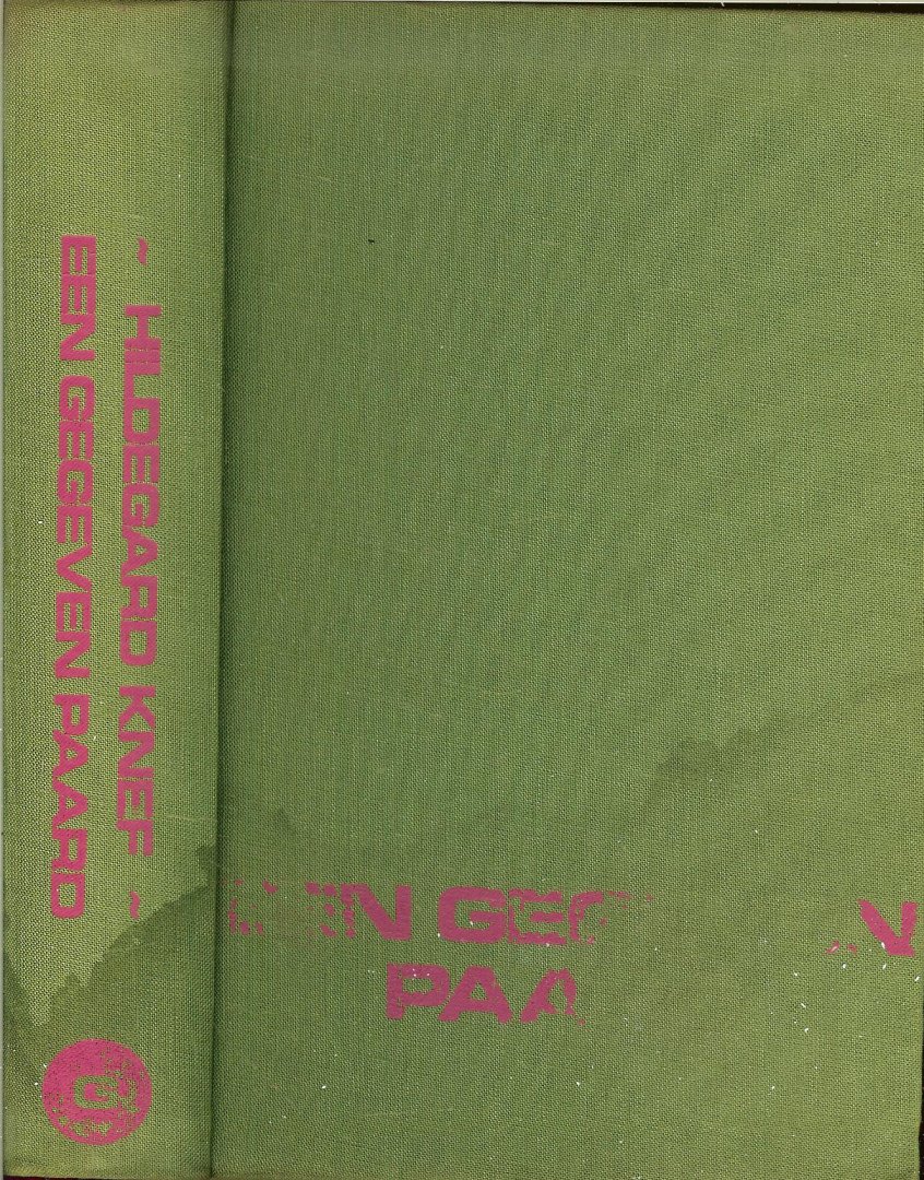 Knef Hildegard  Nederlandse Vertaling  J.P.M. van Elswijk - Een Gegeven Paard