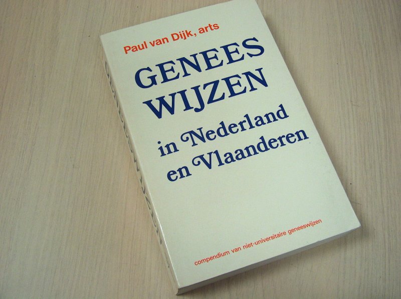 Dijk, Paul van - Geneeswijzen in Nederland en Vlaanderen
