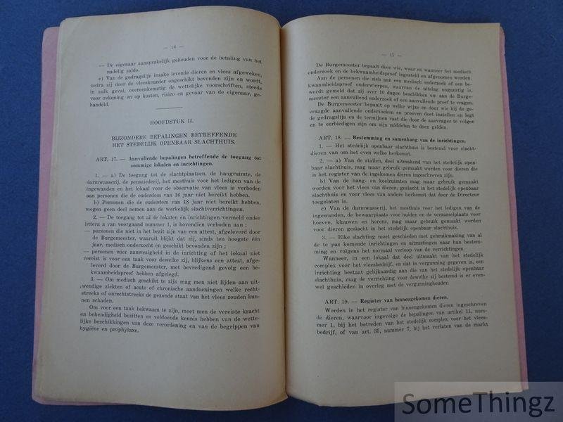 K.C. Peeters, F. Detiege en L. Craeybeckx. - Verordening betreffende het vleesbedrijf.