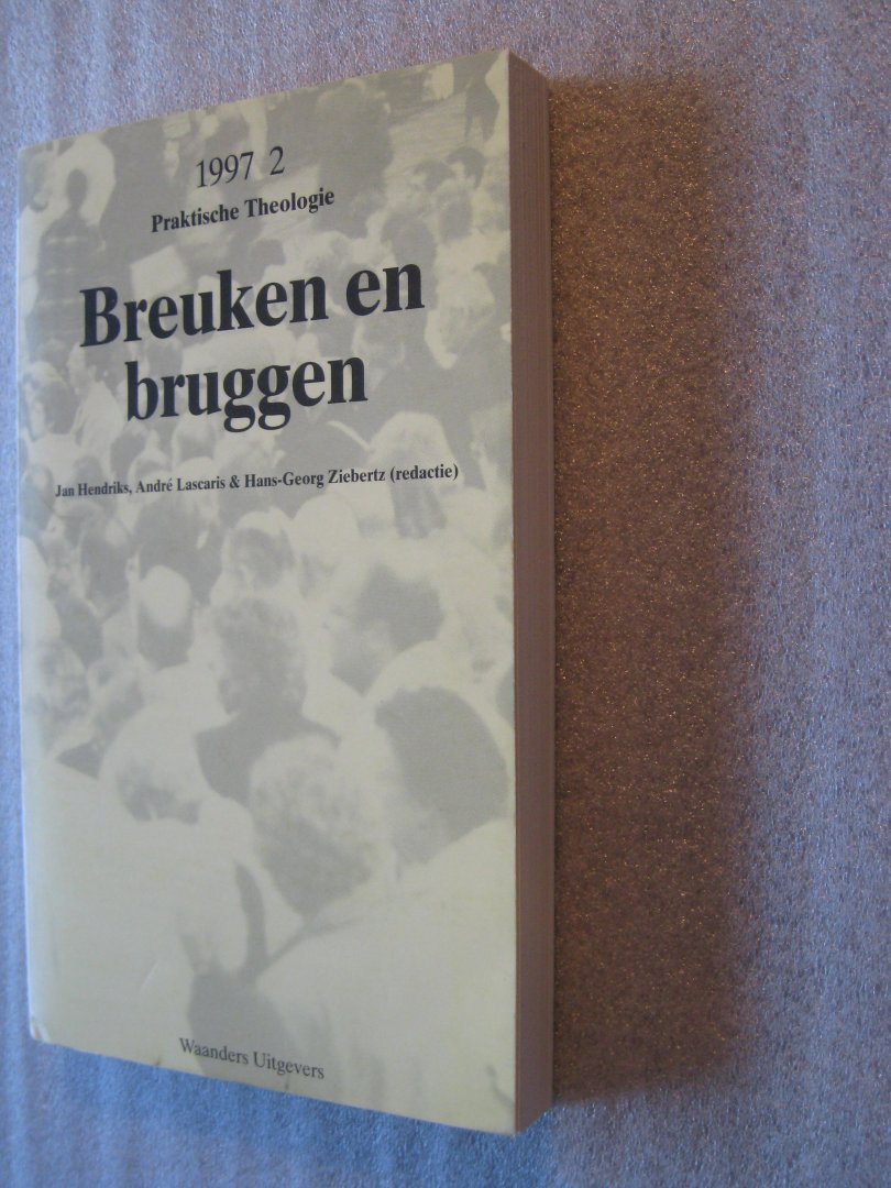 Hendriks, Jan, e.a.(red.) - Breuken en bruggen praktische theologie 1997/2
