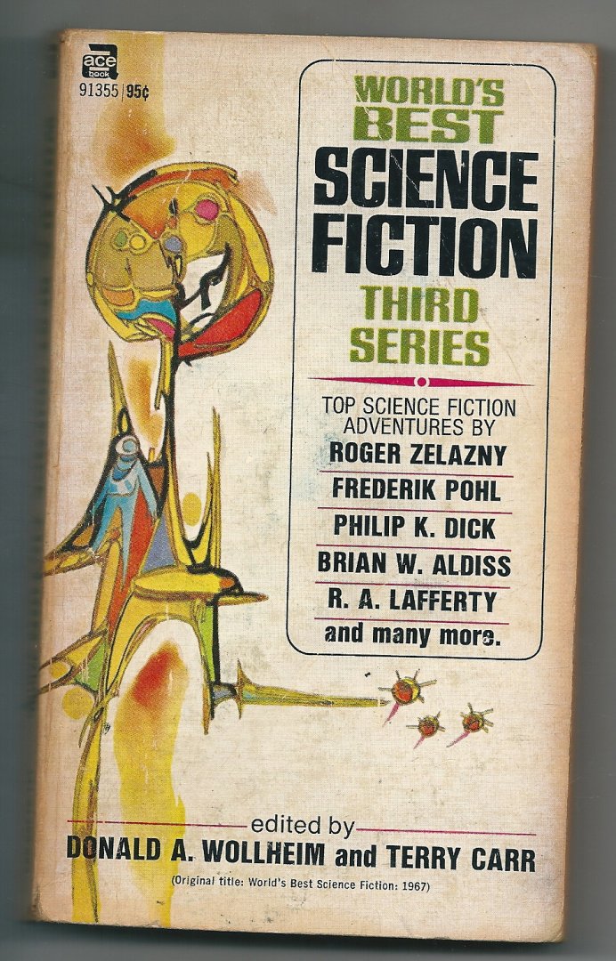 Philip Dick ,Moorcock, zelazny  a,o  editor Wollheim & Carr - WORLD'S BEST SCIENCE FICTION THIRD SERIES (Orig.: World's Best Science Fiction: 1967)