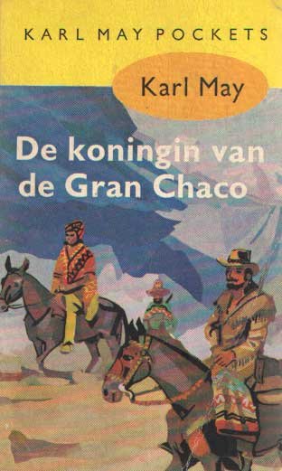 May, Karl - De koningin van de Gran Chaco