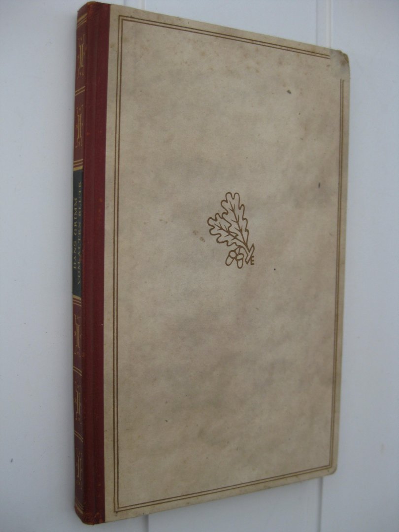 Grimm, Hans - Die Geschichte vom alten Blüte und von der üngeheüeren Verlassenheit. Erzählung.