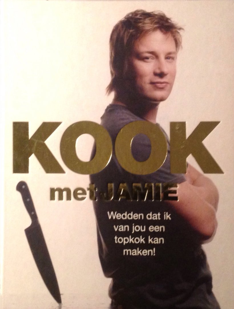 Oliver, J. - Kook met Jamie / wedden dat ik van jou een topkok kan maken !