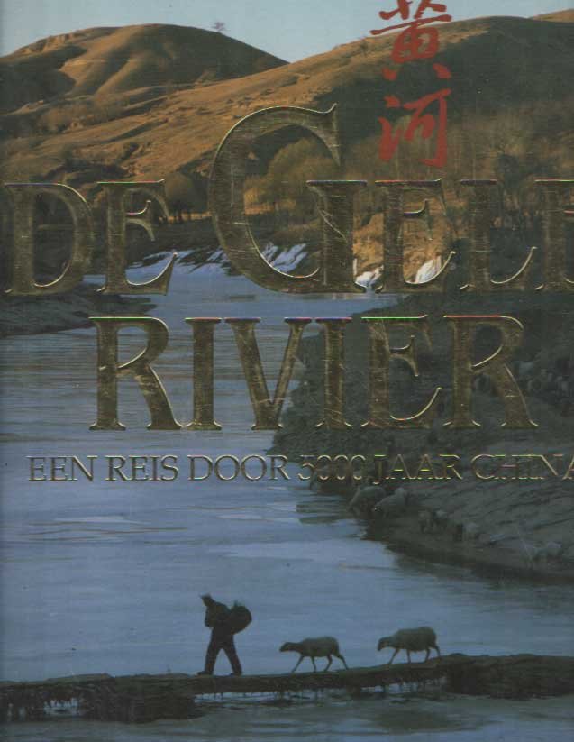 Sinclair, Kevin - De Gele Rivier. Een reis door 5000 jaar China